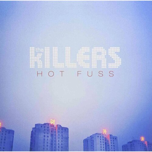 THE KILLERS - HOT FUSS (LP) виниловая пластинка official the killers k glow t shirt battle born sawdust sam s town hot fuss dire