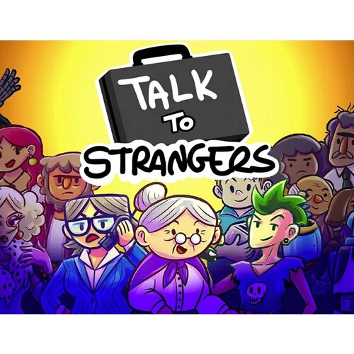 Talk to Strangers электронный ключ PC Steam
