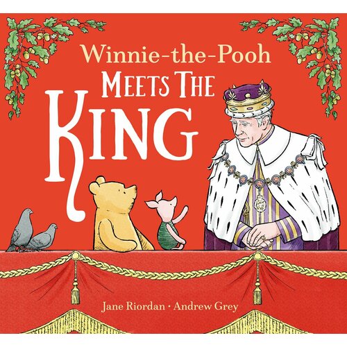 Winnie-the-Pooh Meets the King | Riordan Jane