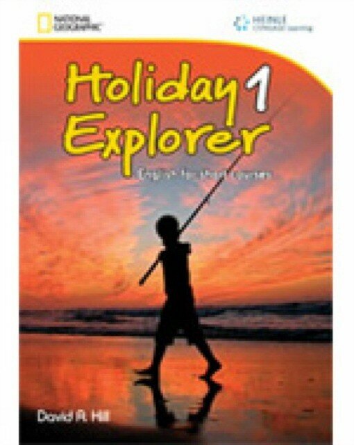 David A. Hill "Holiday Explorer 1 Student’s Book with Audio CD: English for Short Courses"