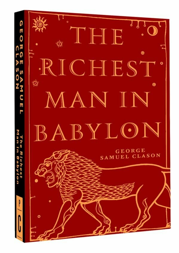 The Richest Man in Babylon Clason George