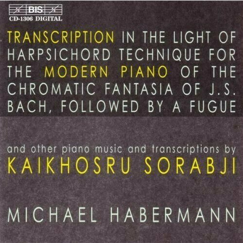 Sorabji - Transcriptions for Modern Piano / Michael Habermann, компакт диски bis masaaki suzuki harpsichord bach j s the toccatas bwv 910–916 sacd