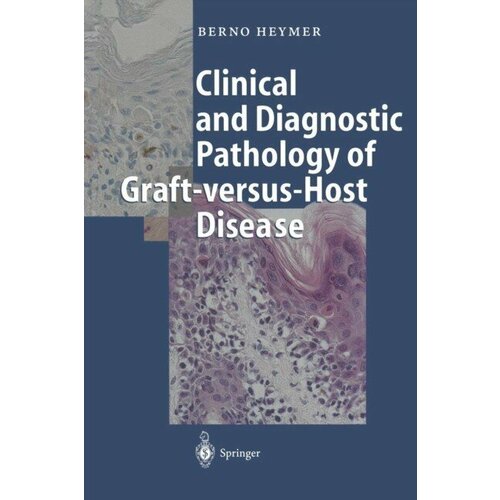 Heymer, Berno "Clinical and Diagnostic Pathology of Graft-versus-Host Disease"