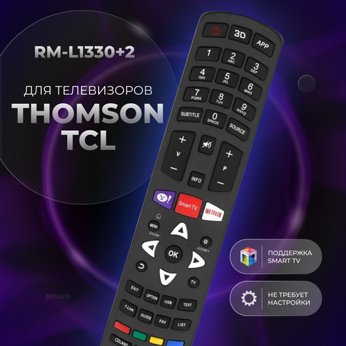 tcl rc311 fmi3 оригинальный пульт Универсальный пульт дистанционного управления (ду) RM-L1330+2 Smart TV (Смарт ТВ) для телевизоров Thomson, TCL / Netflix, YouTube