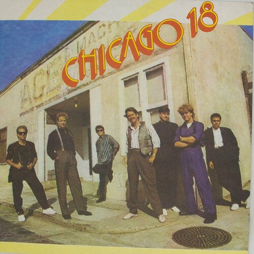 Виниловая пластинка Chicago - Chicago 18 (LP) chicago виниловая пластинка chicago greatest hits 1982 1989