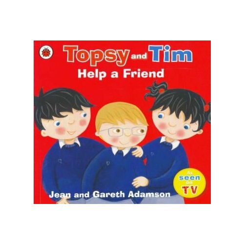 Adamson, Adamson - Topsy and Tim. Help a Friend