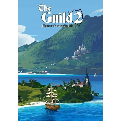 the guild ii pirates of the european seas The Guild II - Pirates of the European Seas (Steam; PC; Регион активации РФ, СНГ)