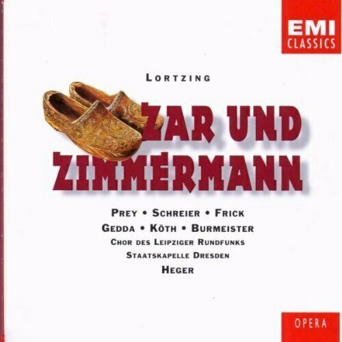 AUDIO CD Lortzing - Zar und Zimmermann / Prey, Schreier, Frick, Gedda, Koth - Heger. 2 CD audio cd mozart l oca del cairo k 422 fischer dieskau wiens schreier et al w cpe bach chamber orch 1 cd