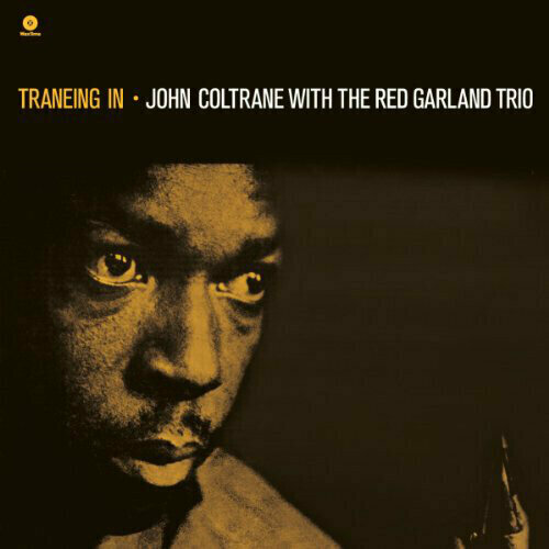 Виниловая пластинка John Coltrane with The Red Garland Trio - Traneing In - Vinyl Lp-180 Gram. 1 LP malpas jodi ellen leave me breathless