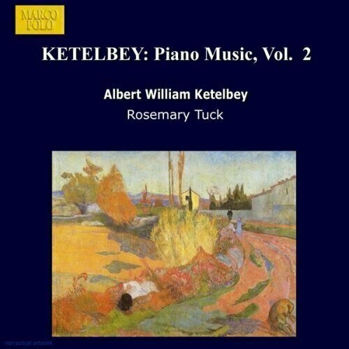 scriabin piano music vol 4 fergus thompson KETELBEY: Piano Music, Vol. 2