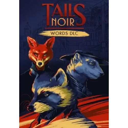 Tails Noir: Words (Steam; PC; Регион активации Россия и СНГ)