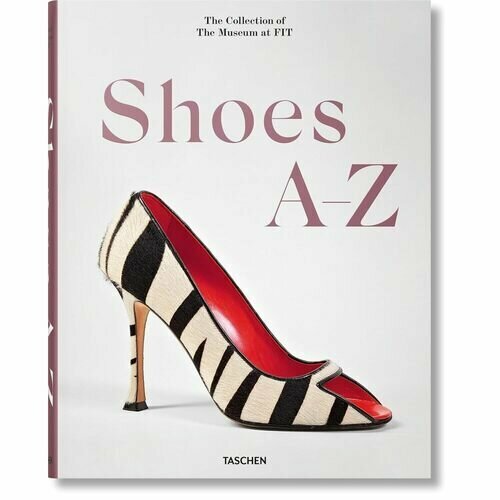 Robert Nippoldt. Shoes A-Z. The Collection of The Museum at FIT pattern 100 fashion designers 10 curators