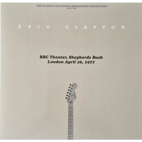 Clapton Eric Виниловая пластинка Clapton Eric BBC Theatre, Shepherds Bush London April, 26.1977 - Splatter the levitation hex the levitation hex splatter vinyl gatefold cover splatter vinyl