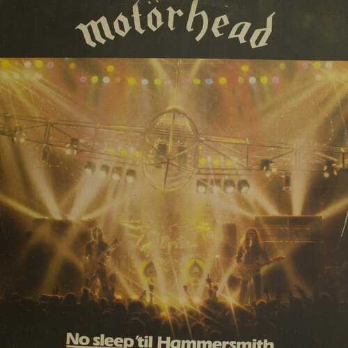 Виниловая пластинка Mot rhead - No Sleep 'til Hammersmith виниловая пластинка mot rhead no sleep til hammersmith lp