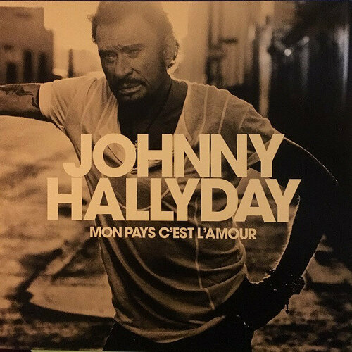 Виниловая пластинка Hallyday, Johnny, Mon Pays C'est L'amour (180 Gram Black Vinyl)