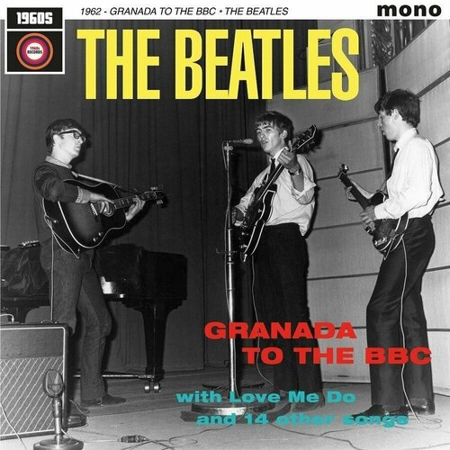 Винил 12 (LP) The Beatles The Beatles 1962 Granada To The BBC (Mono) (LP)