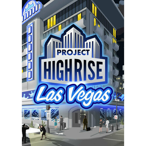 Project Highrise: Las Vegas DLC (Steam; PC; Регион активации РФ, СНГ)