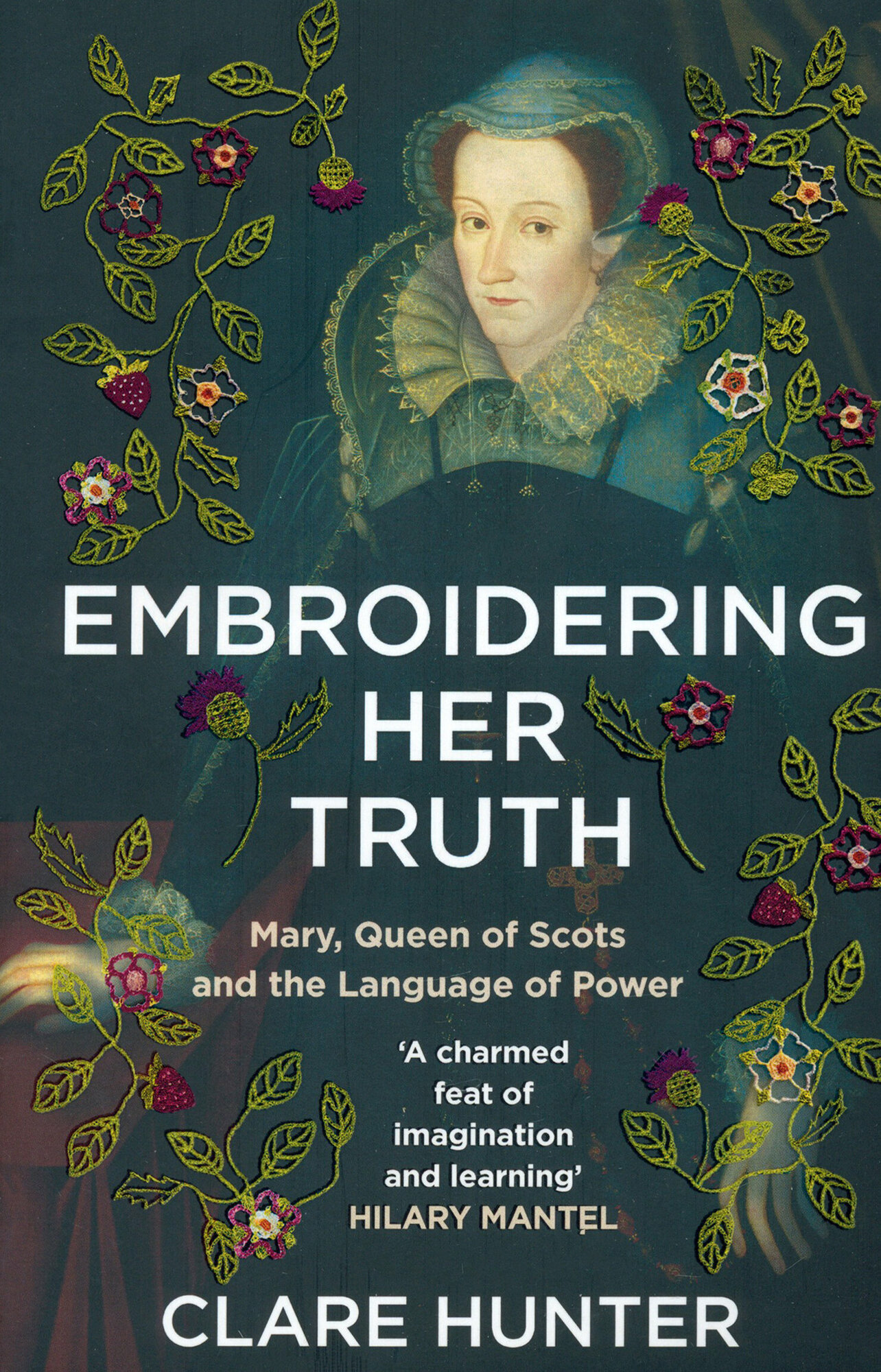 Embroidering Her Truth. Mary, Queen of Scots and the Language of Power - фото №1