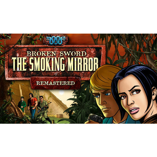 Игра Broken Sword 2 - the Smoking Mirror: Remastered для PC (STEAM) (электронная версия)