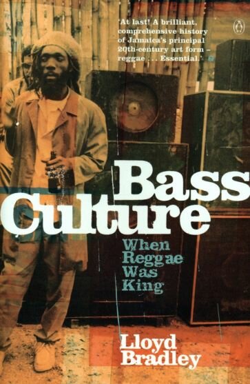 Bass Culture. When Reggae Was King - фото №1