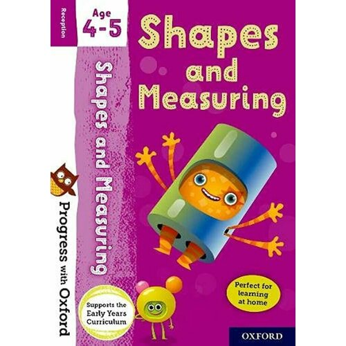 Progress with Oxford: Shapes and Measuring, Age 4-5 snashall sarah shapes and measuring age 5 6