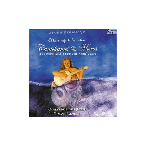 AUDIO CD El homenaje de los indios Canichanas & Moxos. / Capilla de Indias (Chili) кроссовки fluchos indios libano indios libano com