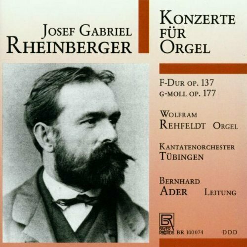 AUDIO CD Rheinberger. Orgelkonzerte 1, 2 - von Rehfeldt, Kantatenorchester Tubingen