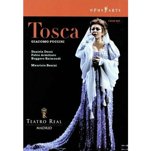 Puccini, Daniela Dessi, Fabio Armiliato, Ruggero Raimondi and Bayon - Puccini - Tosca / Dessi, Armiliato, Raimondi, Benini, Madrid Opera. 2 DVD