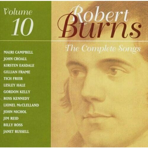 AUDIO CD The Complete Songs of Robert Burns Volume 10 1 CD 12599₽
