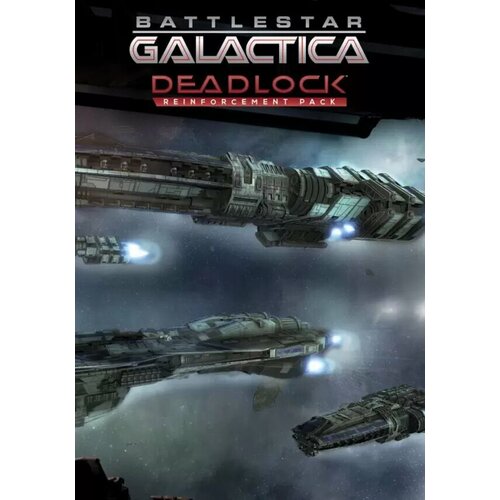 Battlestar Galactica Deadlock: Reinforcement Pack (Steam; PC; Регион активации Россия и СНГ) battlestar galactica deadlock modern ships pack дополнение [pc цифровая версия] цифровая версия