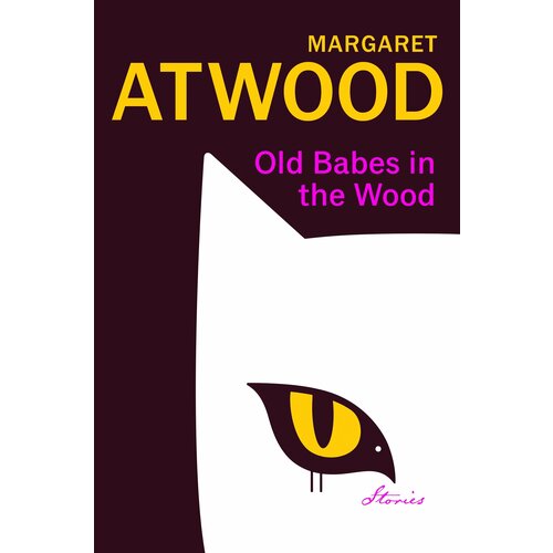 Old Babes in the Wood | Atwood Margaret