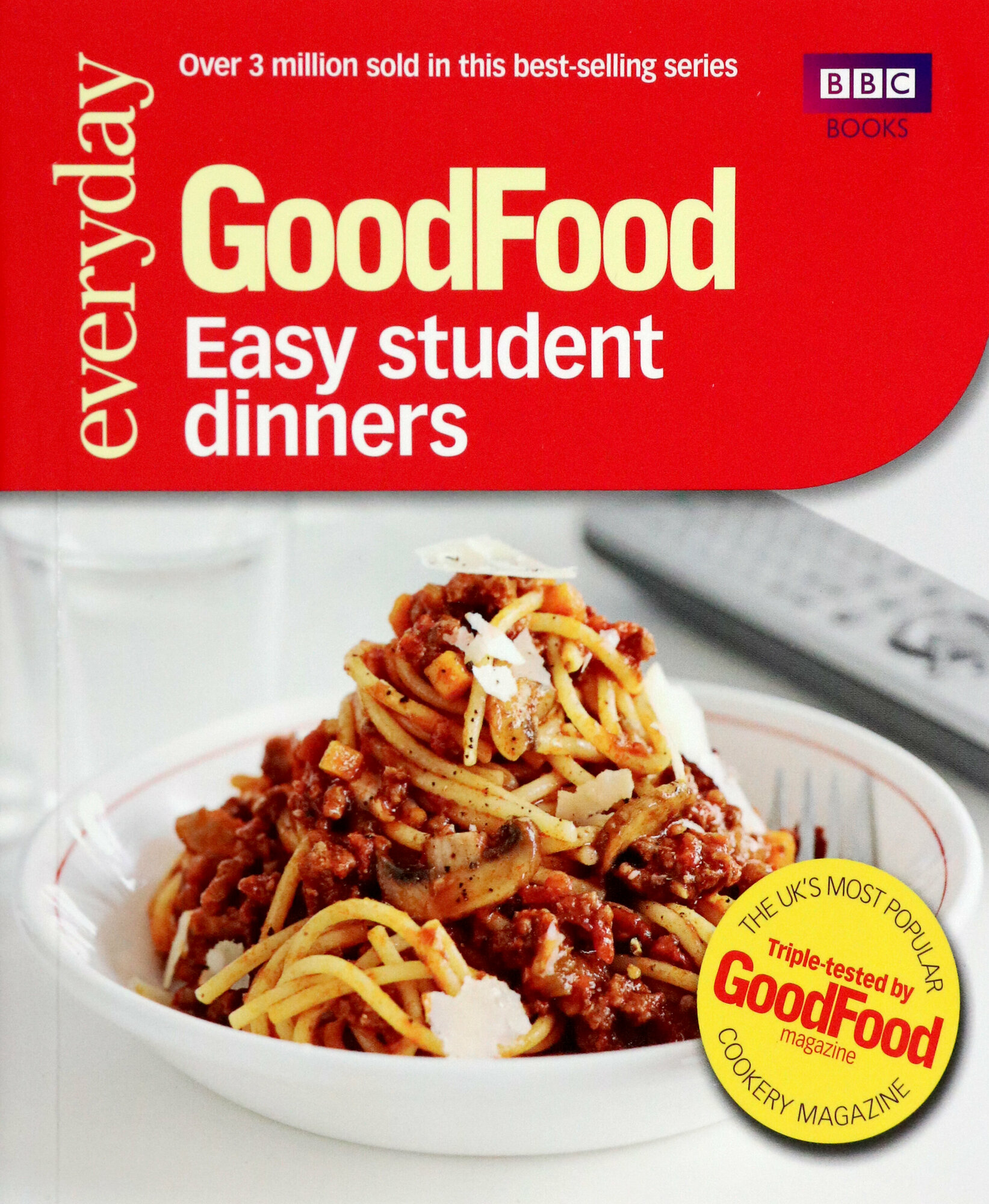 Good Food. 101 Easy Student Dinners. Triple-tested Recipes | Desmazery Barney