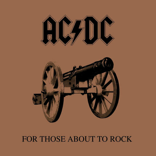 AC/DC For Those About To Rock (We Salute You) Lp музыкальный компакт диск ac dc for those about to rock we salute you 1981 г производство россия