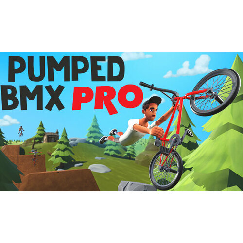 Игра Pumped BMX Pro для PC (STEAM) (электронная версия)