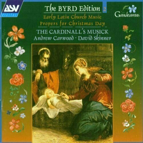 AUDIO CD William Byrd - Premiere musique d'eglise en latin : Motets - Propres de la Nativite / TheCardinall's Musick, dir. Andrew Carwood