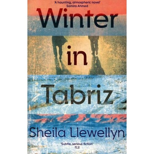 Sheila Llewellyn - Winter in Tabriz