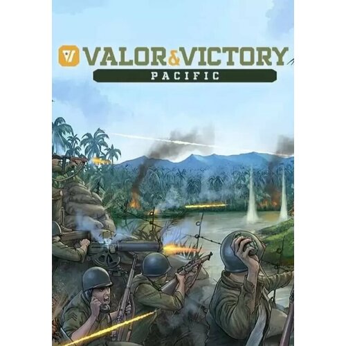 Valor & Victory: Pacific (Steam; PC; Регион активации все страны)