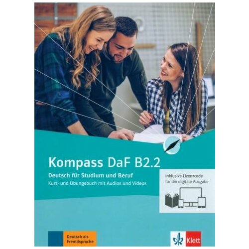 Braun, Jin - Kompass DaF B2.2. Deutsch fur Studium und Beruf. Kurs- und Ubungsbuch mit Audios-Videos. Teil 2