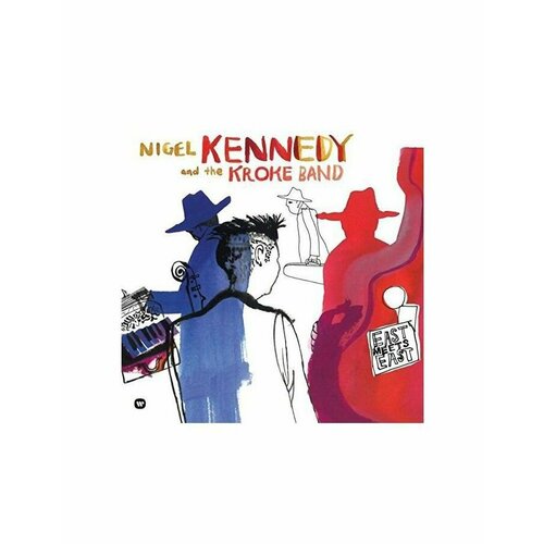 nigel kennedy nigel kennedy east meets east Виниловые пластинки, EMI, KENNEDY, NIGEL - EAST MEETS EAST (2LP)