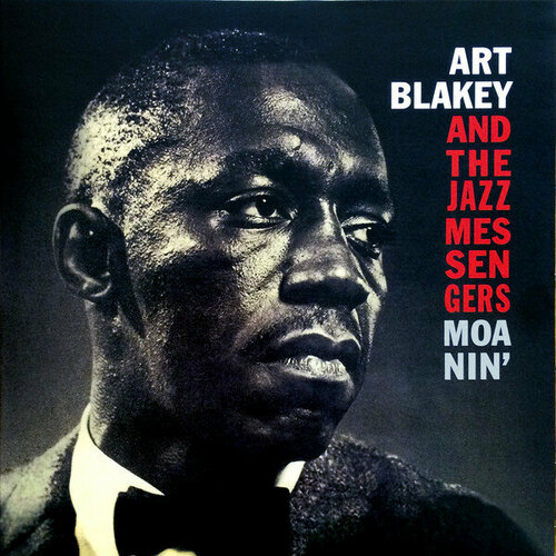 Blakey Art And The Jazz Messengers Виниловая пластинка Blakey Art And The Jazz Messengers Moanin blakey art and the jazz messengers виниловая пластинка blakey art and the jazz messengers ugetsu