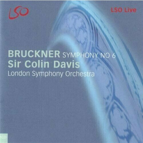 AUDIO CD BRUCKNER Symphony No. 6 London Symphony Orchestra / SirColin Davis deep purple the london symphony orchestra paul mann in concert with the london symphony orchestra 2 cd