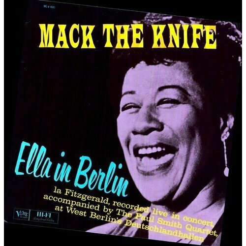 Виниловая пластинка Ella Fitzgerald - Mack The Knife: Ella In Berlin - Vinyl виниловая пластинка ella fitzgerald – the lost berlin tapes 2lp