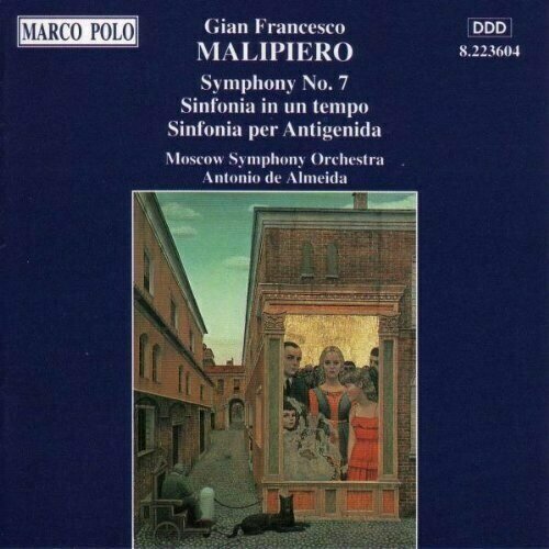 AUDIO CD Malipiero, Symphony #7; Sinfonia in un Tempo; Sinfonia per Antigenida. (Moscow Symph./ De Almeida). 1 CD