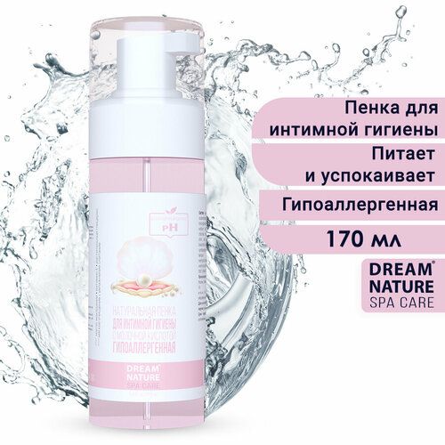 Пенка для интимной гигиены DREAM NATURE SPA&CARE, 170 мл успокаивающая пенка для интимной гигиены ромашка jurassic spa soft spa 160 мл