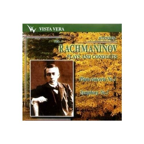 AUDIO CD Рахманинов играет и дирижирует, т.5. Рахманинов. Концерт для фортепиано с оркестром № 3. Симфония № 3. 1 CD