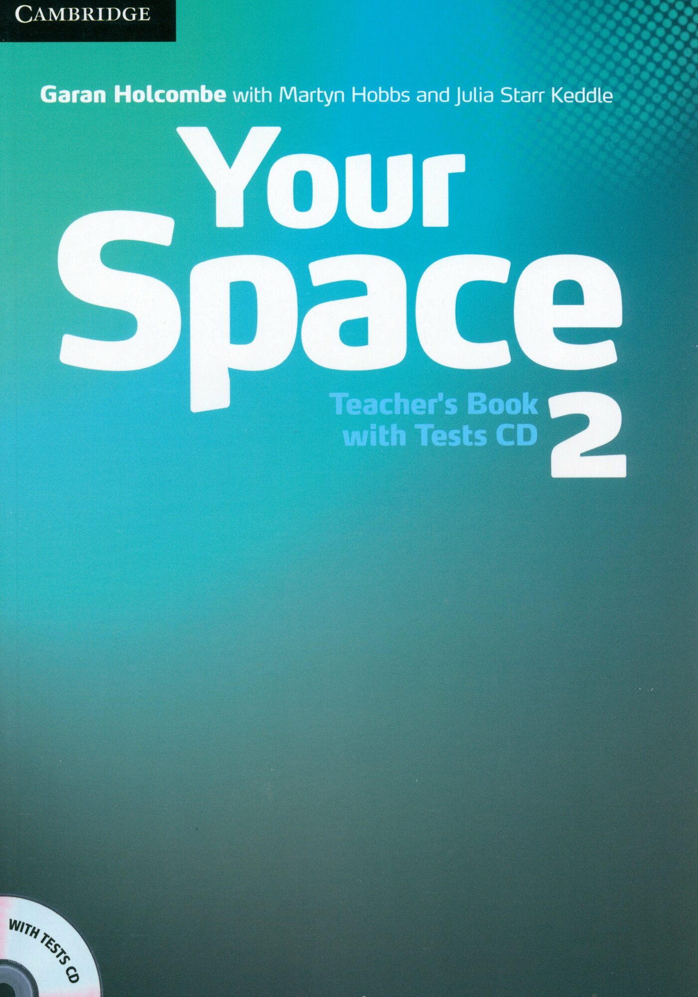 Your Space. Level 2. Teacher's Book (+Tests CD) / Книга для учителя / Holcombe Garan