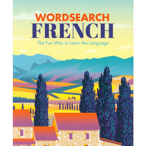 Wordsearch French. The Fun Way to Learn the Language | Saunders Eric