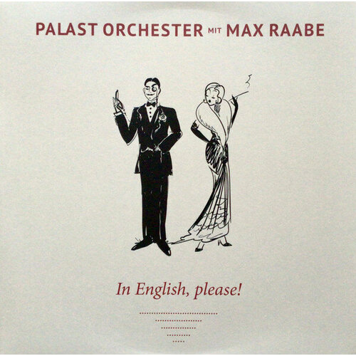 Palast Orchester Mit Max Raabe Виниловая пластинка Palast Orchester Mit Max Raabe In English, Please! виниловая пластинка don williams i believe in you lp