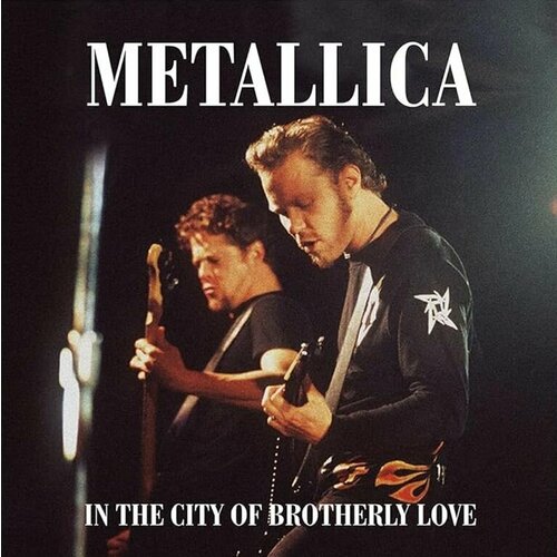 Виниловая пластинка Metallica. In The City Of Brotherly Love. Red (2 LP)