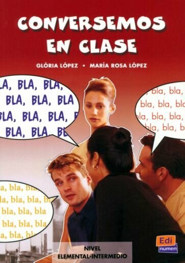 Conversemos en clase (Lopez Maria Rosa; Lopez Gloria) - фото №1